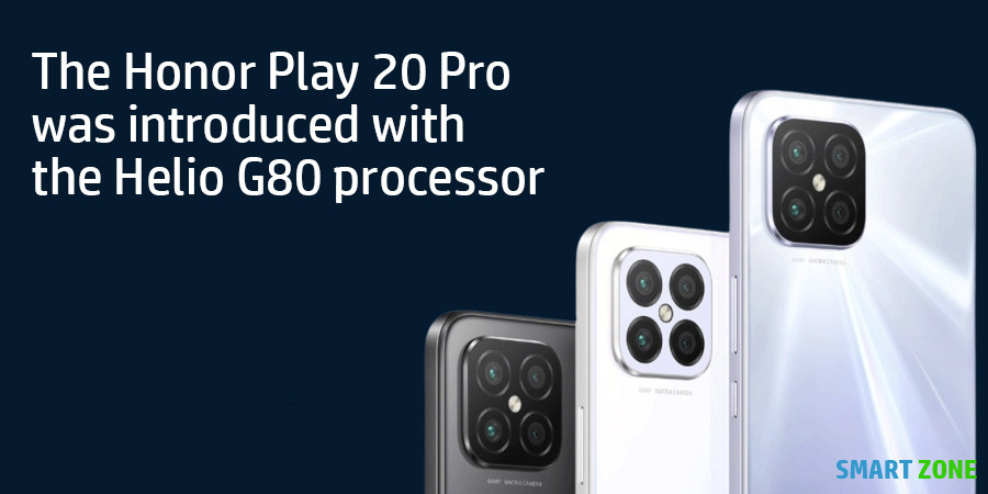 The Honor Play 20 Pro was introduced with the Helio G80 processor