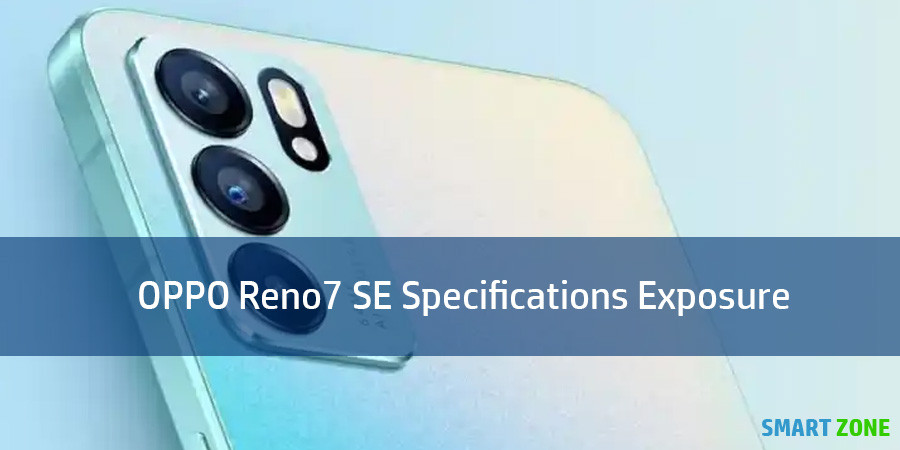OPPO Reno7 SE Specifications Exposure