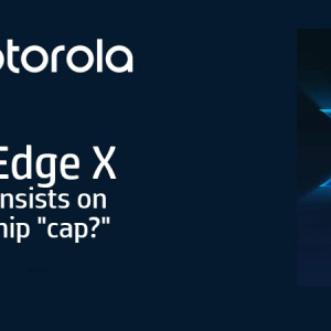 Moto Edge X: Motorola insists on new flagship "cap?"